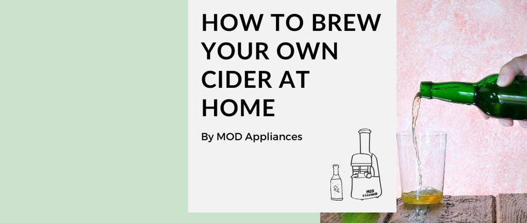 How to Make Homemade Hard Cider! - MOD Appliances Australia