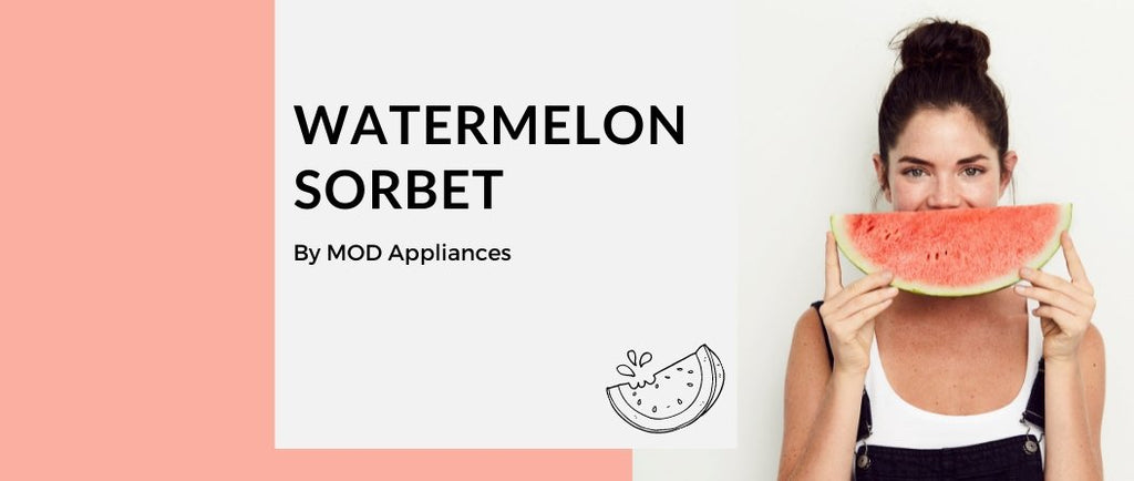Watermelon Sorbet with your MOD Cold Press Juicer - MOD Appliances Australia