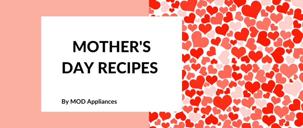 Mother's Day Recipe Ideas