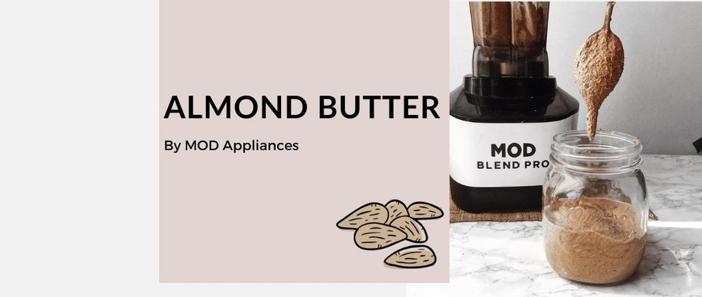 How To Make Almond Butter In Your Blender Or MOD Blend Pro