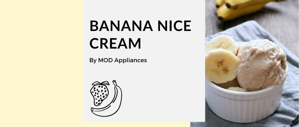 Banana Nice Cream - MOD Appliances Australia