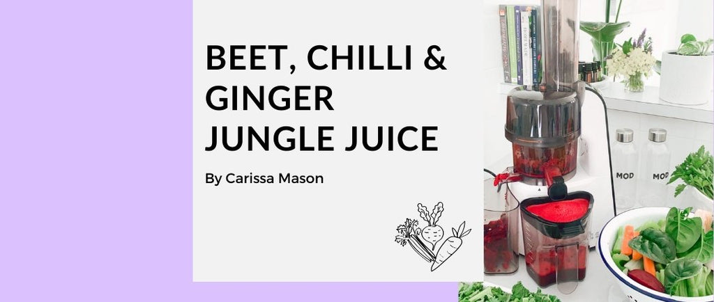 Carissa Mason's Beet, Chilli & Ginger Jungle Juice - MOD Appliances Australia