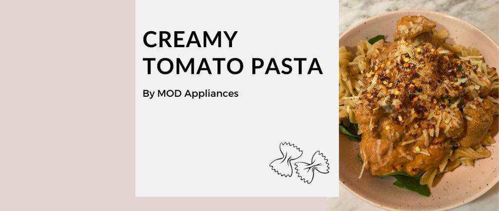 Creamy Tomato Pasta - MOD Appliances Australia