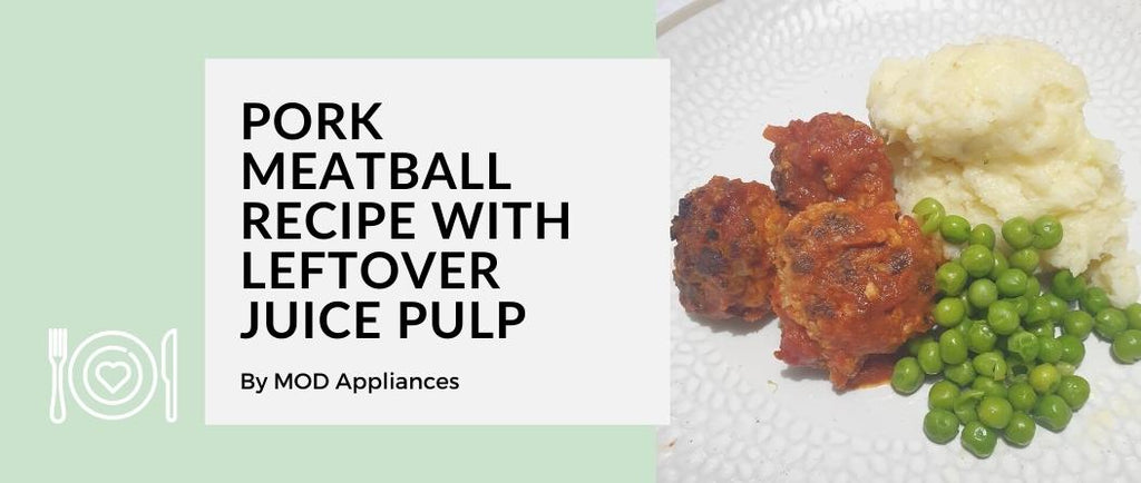 Homemade Pork Meatballs using Leftover Juice Pulp! - MOD Appliances Australia