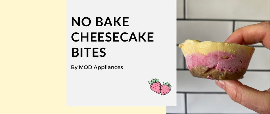 No Bake Cheesecake Bites - MOD Appliances Australia